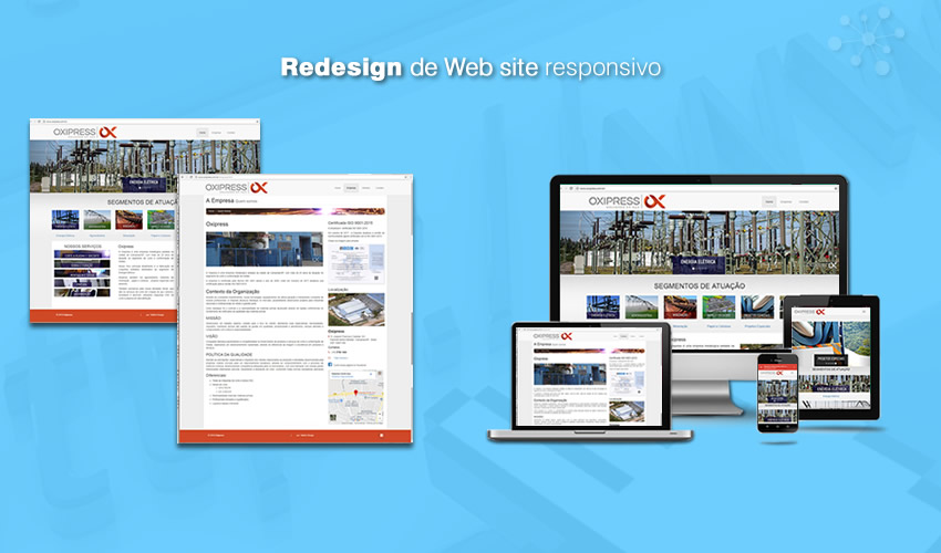Projeto de redesign de web site e atualização de conteúdo, desenvolvido de forma responsiva para o site institucional da empresa Oxipress, atuação no segmento de corte e conformação de metais. Com galeria de imagens. 